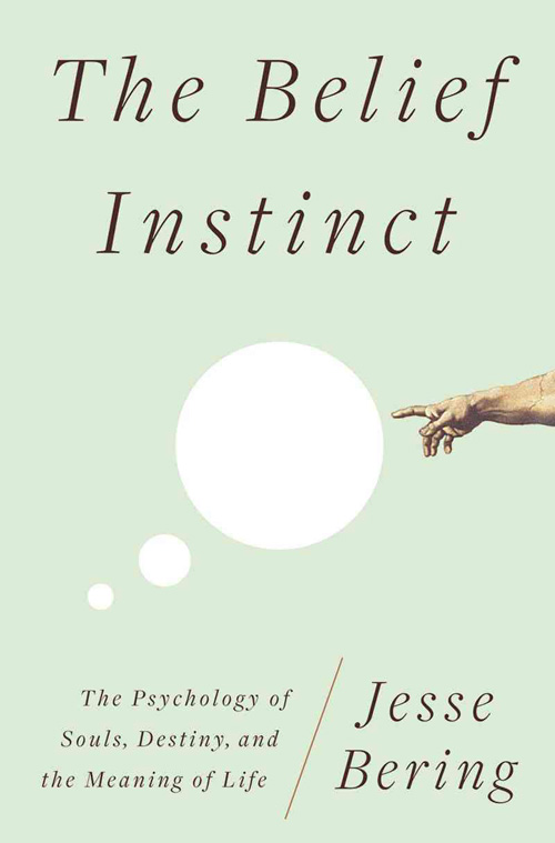 The-Belief-Instinct-Jesse-Bering-W.W.-Norton-and-Co-Inc