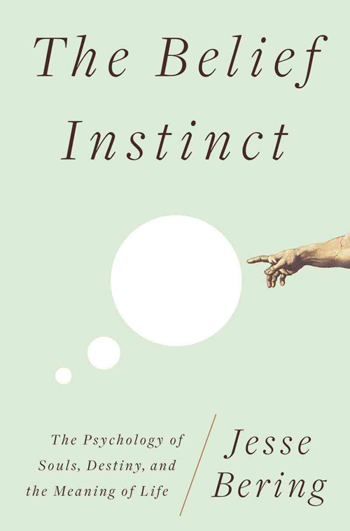 The-Belief-Instinct-Jesse-Bering-W.W.-Norton-and-Co-Inc