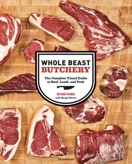 Whole-Beast-Butchery-Ryan-Farr-with-Brigit-Binns-Chronicle-Books